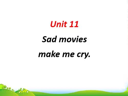 九年级英语全册 Unit 11 Sad movies make me cry(第1课时)课件 人教版