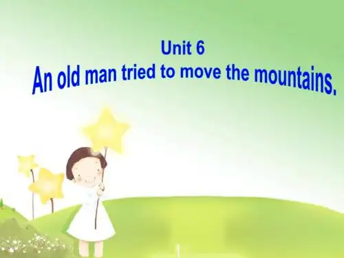 人教版八下unit6_an_old_man_tried_to_move_the_mountains_Section_B_1