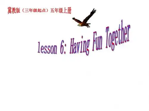 小学英语五年级上册(翼教版)Lesson 5 Having Fun Together课件