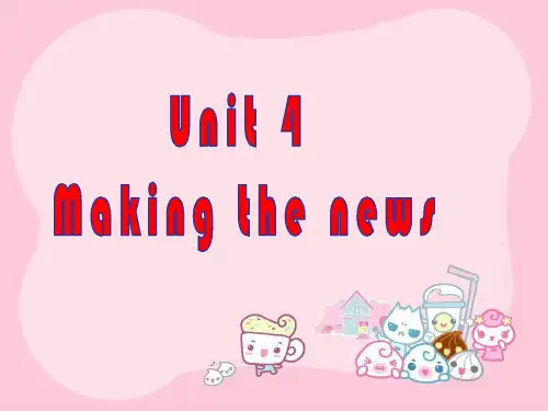 《unit4_making_the_news》ppt