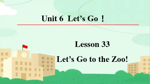 Unit6 Lesson33 Let's Go to the Zoo! 课件七年级英语上册(冀教版)