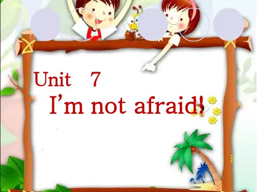 六年级下册英语课件Unit 7I’m not afraid_湘少版