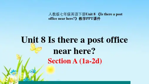 人教版七年级英语下册Unit 8 《Is there a post office near here》教学PPT课件