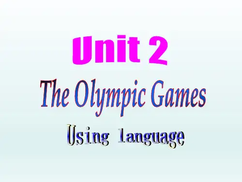 高中英语 unit2 the olympic games using language课件 新人教版必修2