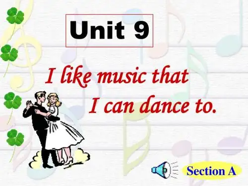 九年级Unit9I_like_music_that_I_can_dance_to_Section_A_