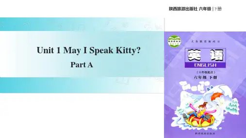 六年级下册英语课件-Unit 1 May I Speak to Kitty Part A ｜陕旅版(