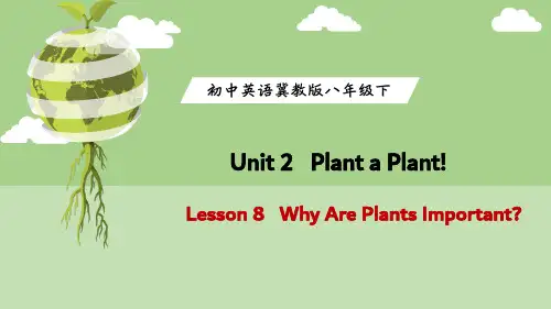 Lesson+8+++Why+Are+Plants+Important 冀教版英语八年级下册