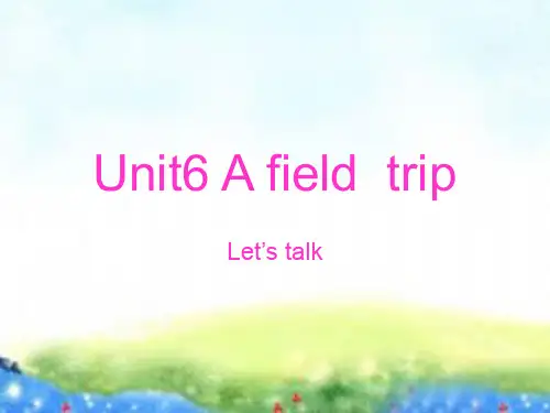 PEP小学英语五年级下册Unit6_a_field_trip_A_Let's_talk_课件