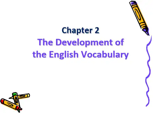 词汇学第二章 The Development of the English Vocabulary  ppt
