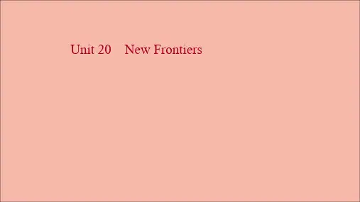选修7 Unit20 New Frontiers 课件