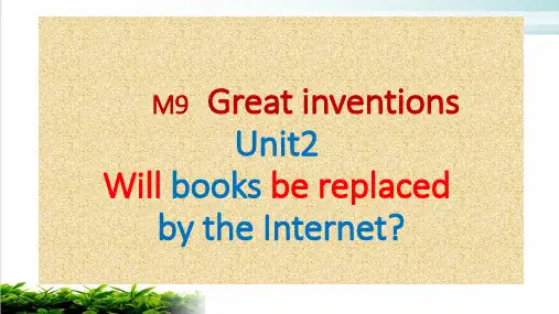 外研版英语九年级上册 Module 9 Unit 2 Will books be replaced by the Internet实用课件