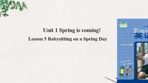 八年级英语下册 Unit 1 Spring Is Coming Lesson 5 Babysitting on a Spring Day课件 冀教版