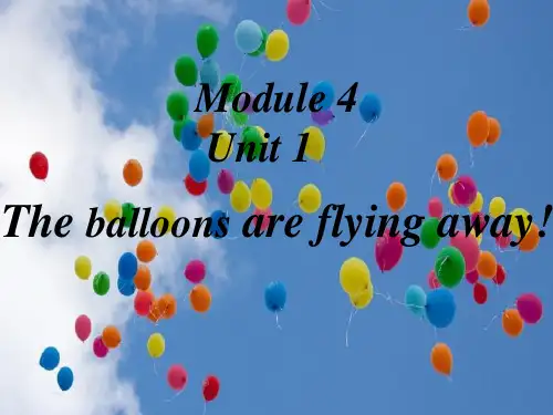 小学英语外研版(三年级起点)六年级下册Module 4 Unit 1 The balloons are flying away!课件