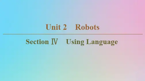 (新课标)2019-2020学年高中英语 Unit 2 Robots Section Ⅳ Using Language课件 新人教版选修7
