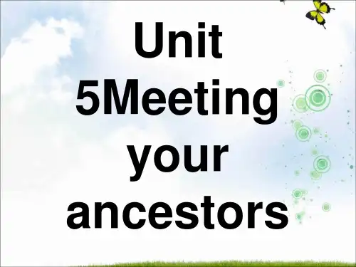 高中英语选修八人教版课件：Unit+5 Meeting+your+ancestors5.1