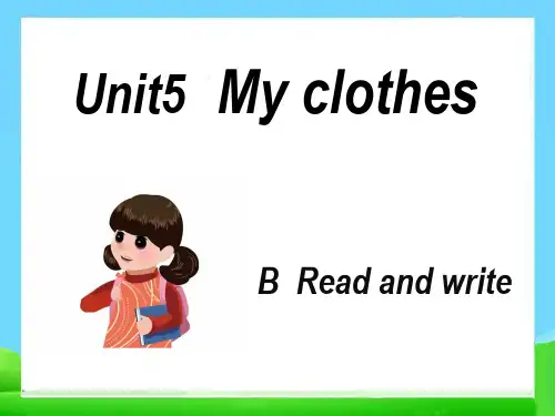 新pep小学英语四年级下册Unit5 My clothes-B read and write课件