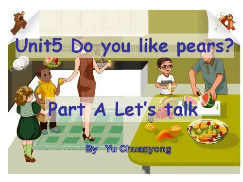 人教版PEP三年级下册Unit Five  Do You Like Pears A Let's talk课件