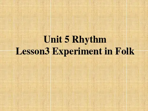 北师大版必修2Unit 5 Rhythm Lesson 3 Experiment in Folk PPT课件