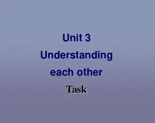 牛津译林版高中英语模块6 Unit 3 Understanding each other Task 课件