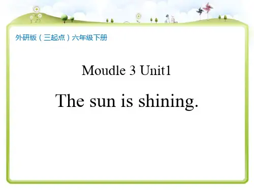 外研版六年级英语下册 (The sun is shining)教育课件