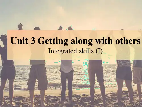 Unit3GettingalongwithothersIntegratedskills课件高一英语牛