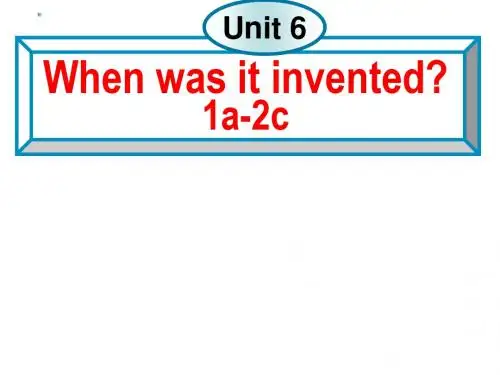 When was it invented_ 1a-2c公开课优秀课件