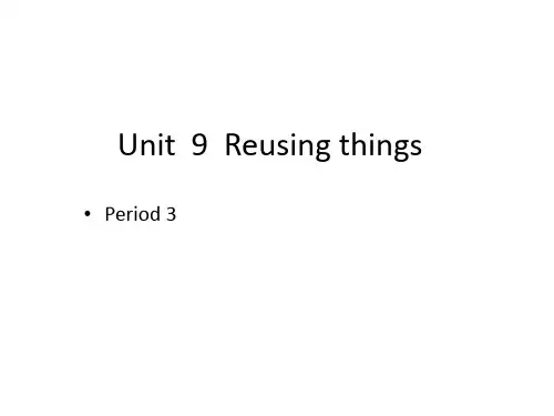 沪教牛津版英语(深圳用)六年级下册Module 3 Unit  9  Reusing things Period 3课件