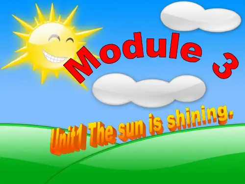 外研社小学英语第八册Module3Unit1The sun is shining