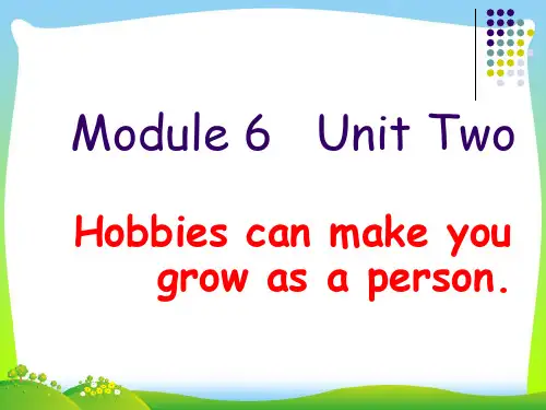 外研版八年级英语下册Module 6 Unit 2 Hobbies can make you grow as a person优质课课件(43张)