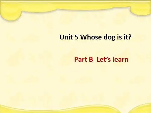 人教PEP版五年级英语下册Unit 5 Whose dog is it Part B  Let’s learn