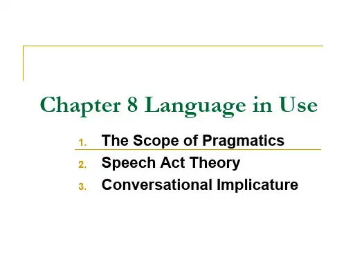 Chapter 8 Pragmatics 语用学 语言学教程 胡壮麟.ppt