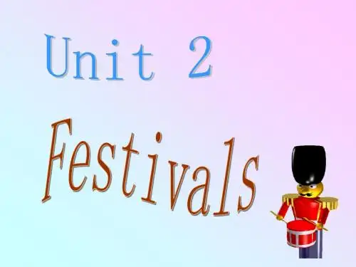 人教新目标版初中英语七年级下册 Culture Unit 2 Festivals PPT课件