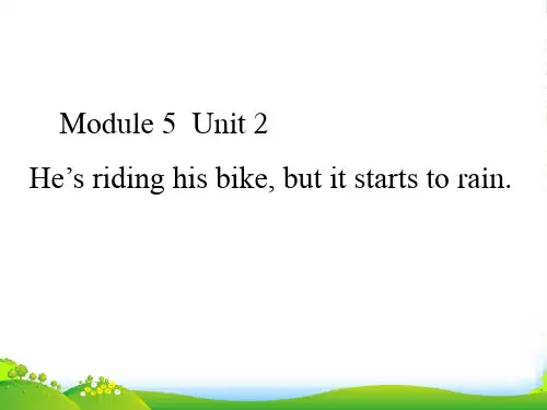 新外研版六年级英语下册Module 5 Unit 2 He's riding his bike, b