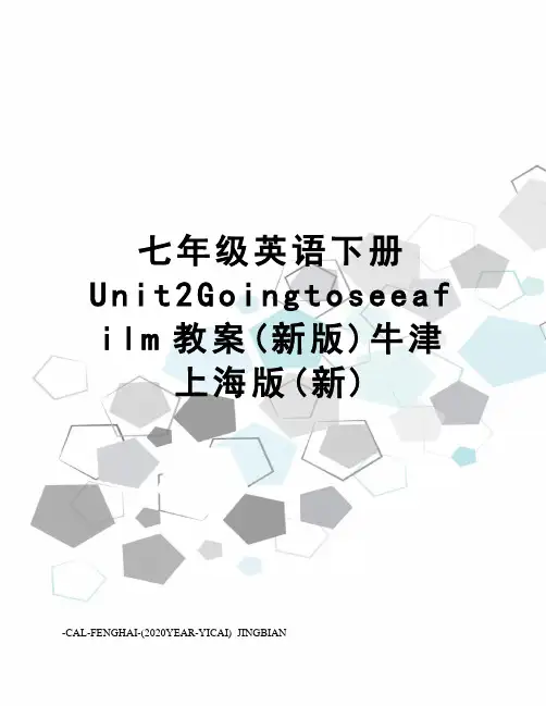 七年级英语下册Unit2Goingtoseeafilm教案(新版)牛津上海版(新)