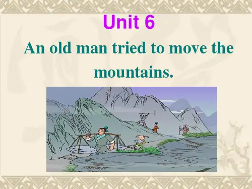 Unit 6 an old man tried to move the moutains课件Section A 1a-1c