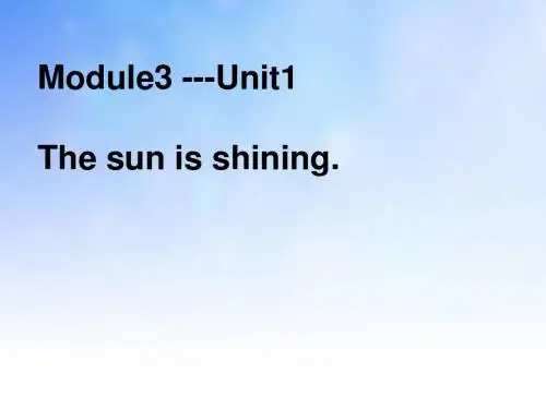 六年级英语下册 Module3 Unit 1 The sun is shining课件(1) 外研版