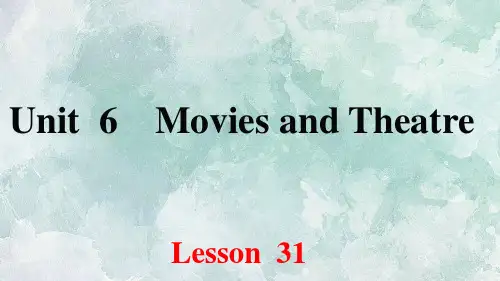 冀教版九年级上册英语课件：unit6 Lesson 31 A Movie or a Play(共35