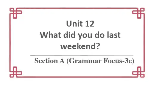 Unit12SectionA(GrammarFocus3c)课件人教版七年级英语下册