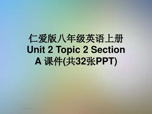 仁爱版八年级英语上册-Unit-2-Topic-2-Section-A-课件(共32张PPT)