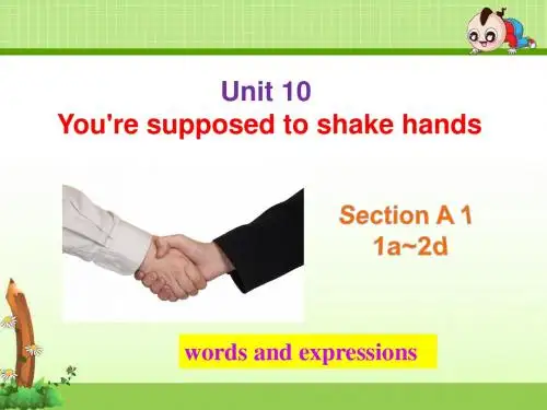 《Unit 10 You're supposed to shake hands》单元课件(精品)