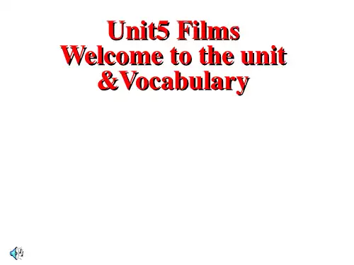Unit5 Films Welcome to the unit 课件(译林牛津版九年级上)