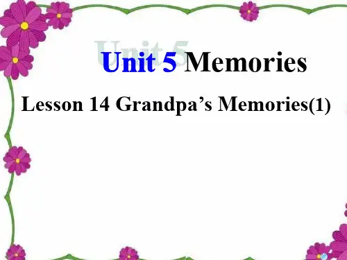 北师大版八年级英语下册Unit5MemoriesLesson14Grandpa’sMemories(1)优质课件