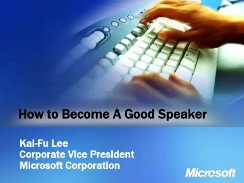 经典实用有价值的企业管理培训课件：李开复演讲-BecomeAGoodSpeaker