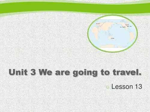 人教精通版英语六下Unit 3《We are going to travel》(Lesson 13)教学课件