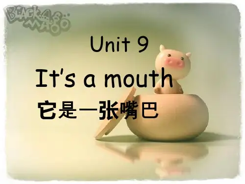 湘少版三年级英语上册Unit 9 It's a mouth课件1