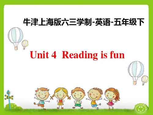牛津上海版(深圳用)五年级英语下册Unit4、Reading,is,fun课件1