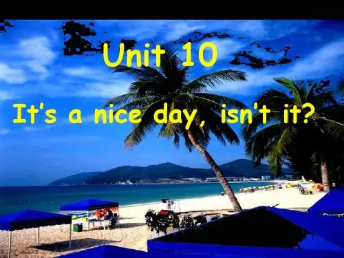 Unit10+It's+a+nice+day%2c+isn't+it+？+课件2+(人教版八下)