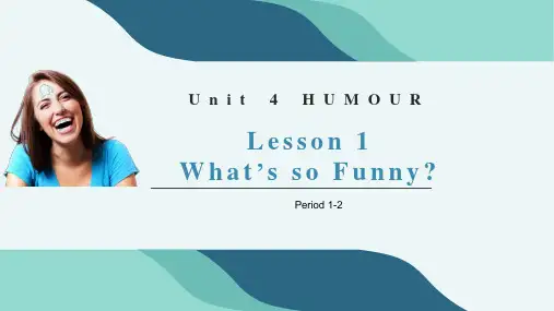 Unit 4 Lesson 1 What's So Funny教学课件