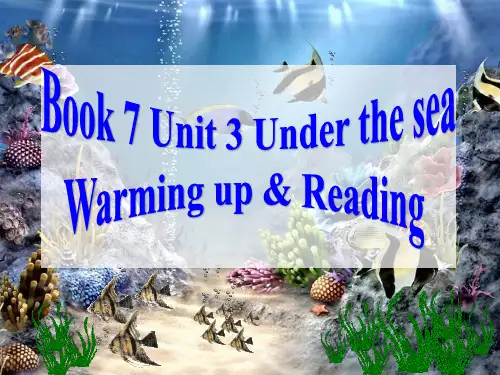 选修七Unit3 Under the sea-Reading课件