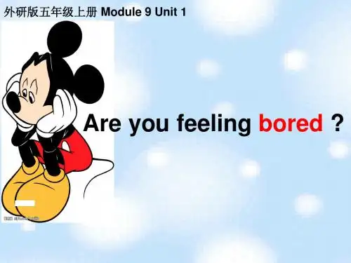 外研版(三起)六年级英语上册M9U1 Are you feeling bored？课件